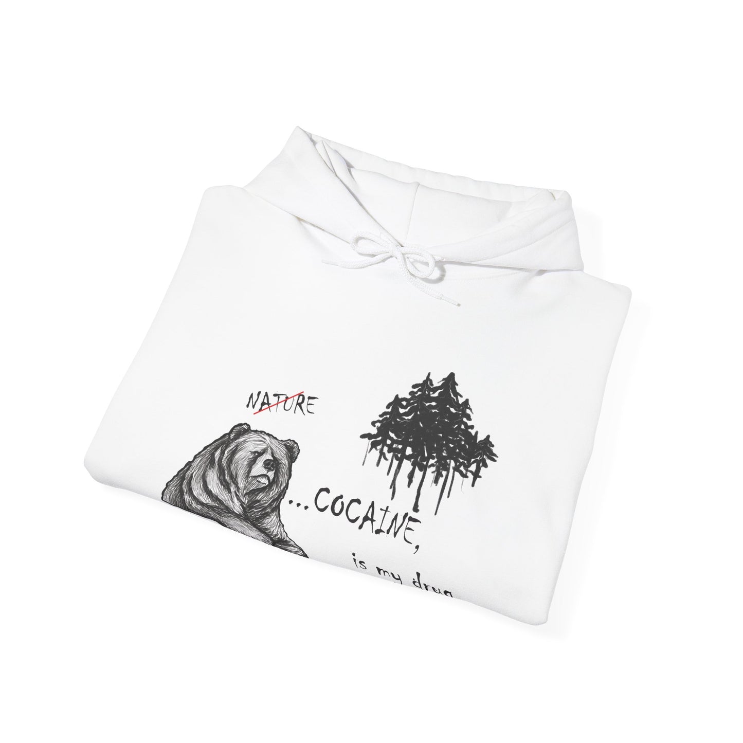 Cocaine Bear Hoodie -  "Nature is my drug"